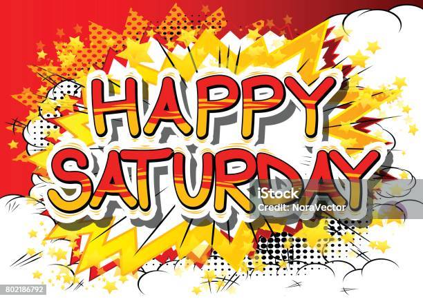 Happy Saturday Stock Illustration - Download Image Now - Abstract, Cartoon,  Comic Book - iStock