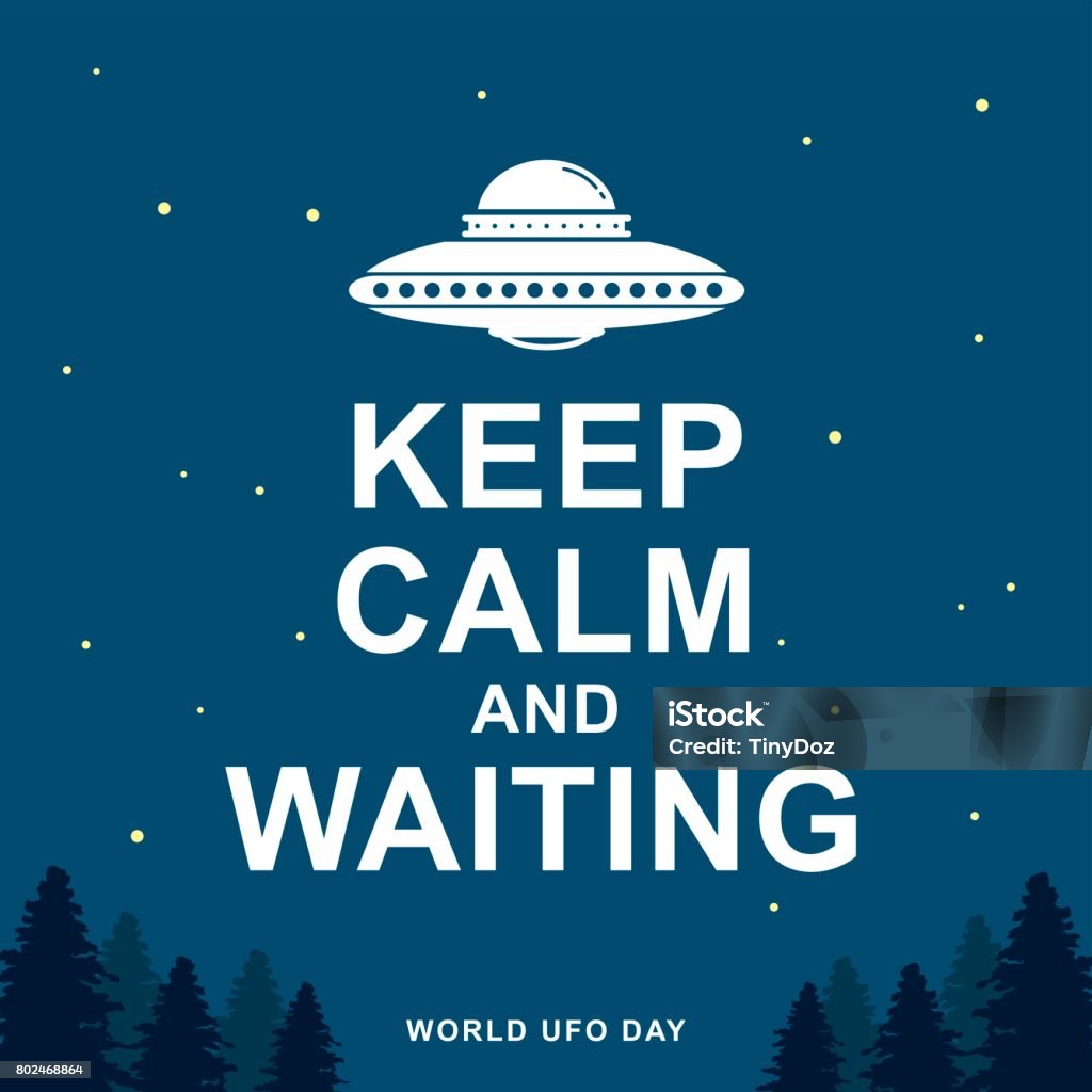 World UFO 1 World UFO Day. Symbol of flying saucer with 'KEEP CALM and WAITING' on starry night background. Vector illustration. Abstract stock vector