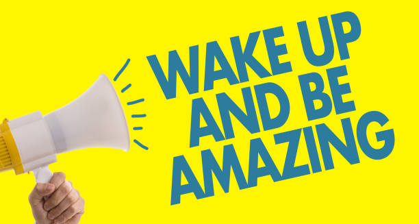 Wake Up and Be Amazing Wake Up and Be Amazing sign wednesday morning stock pictures, royalty-free photos & images
