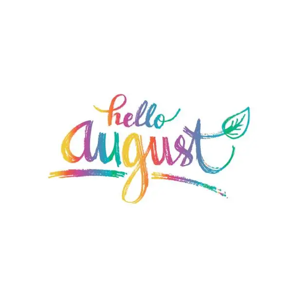 Vector illustration of Hello August. Hand drawn design, calligraphy.