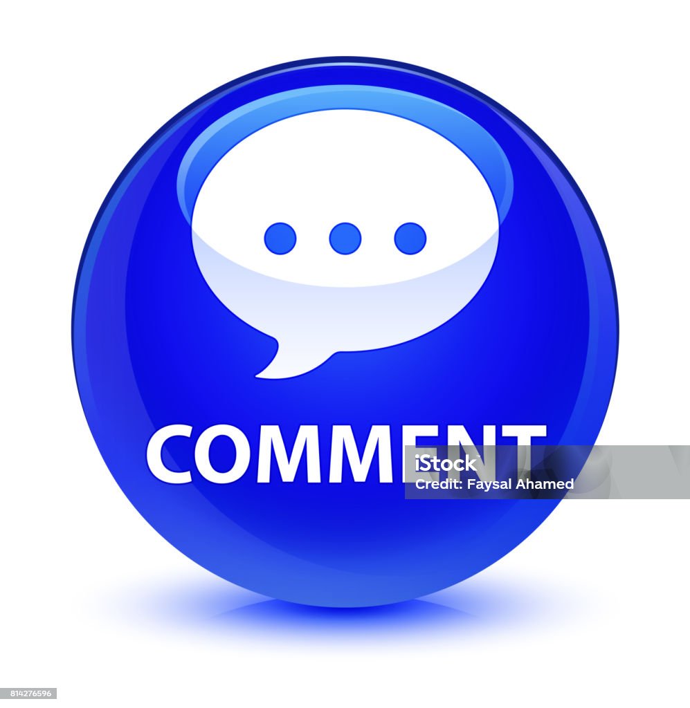 Comments Button Blue Color Comment Glassy Blue Round Button Stock Illustration - Download Image ...