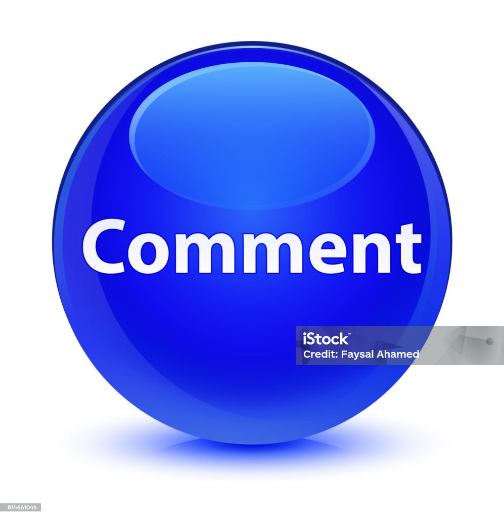 Comments Button Blue Color Comment Glassy Blue Round Button Stock Illustration - Download Image ...