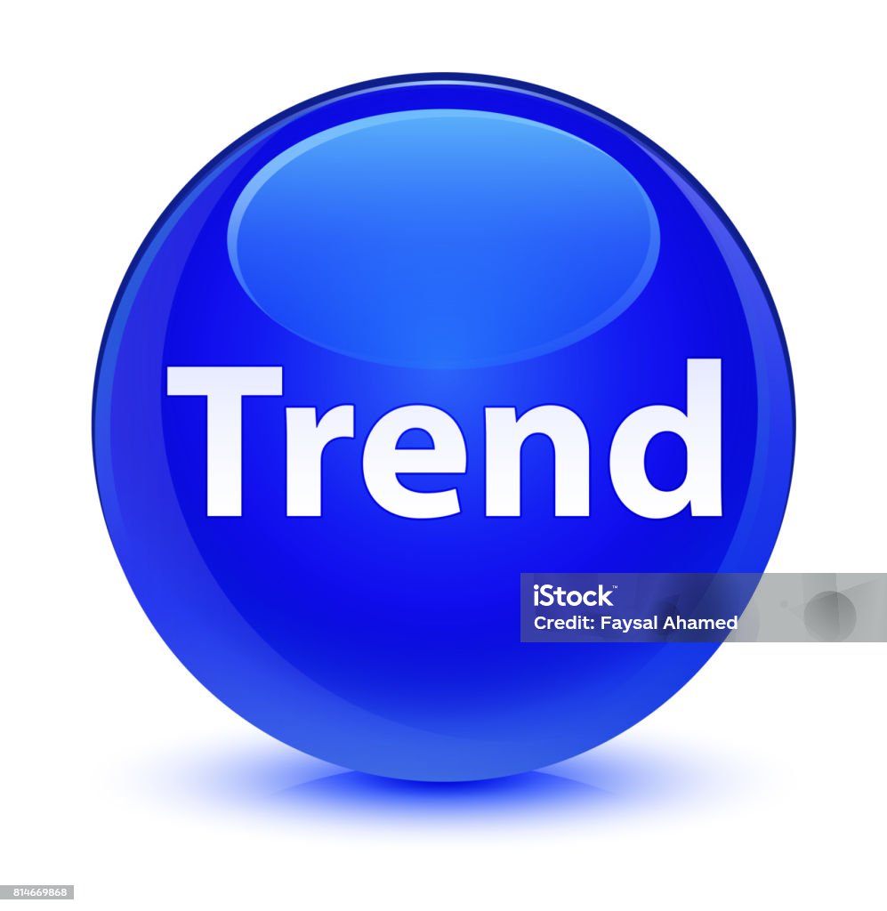 Trend View Button Trend Glassy Blue Round Button Stock Illustration - Download Image Now ...