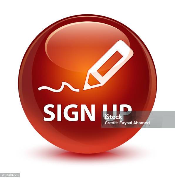 Sin Up Button Sign Up Glassy Brown Round Button Stock Illustration - Download Image ...