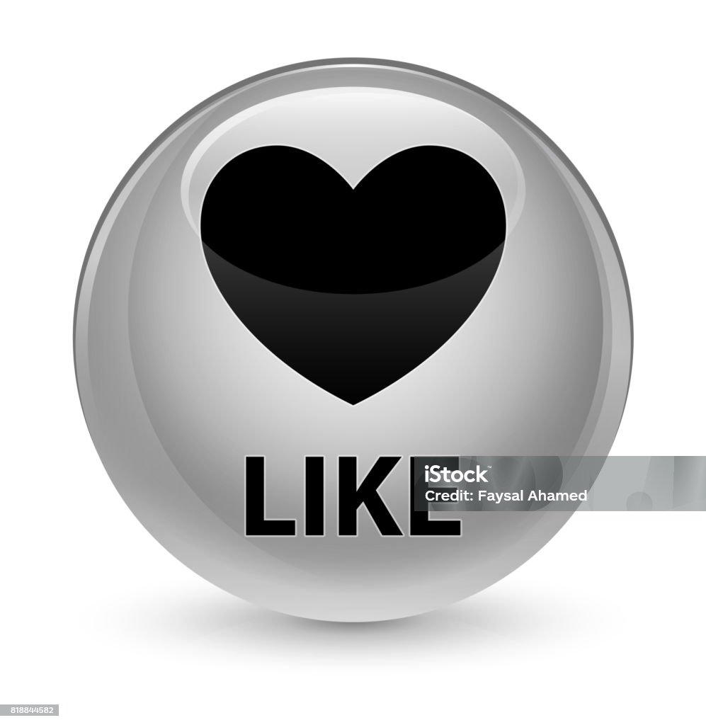 Like Glassy White Round Button Stock Illustration - Download Image Now ...