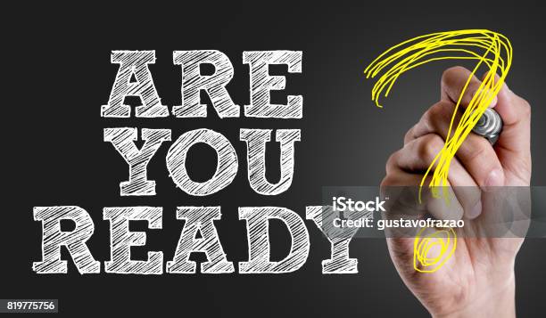 Are You Ready Stock Photo - Download Image Now - Preparation, Beginnings, Education Training Class