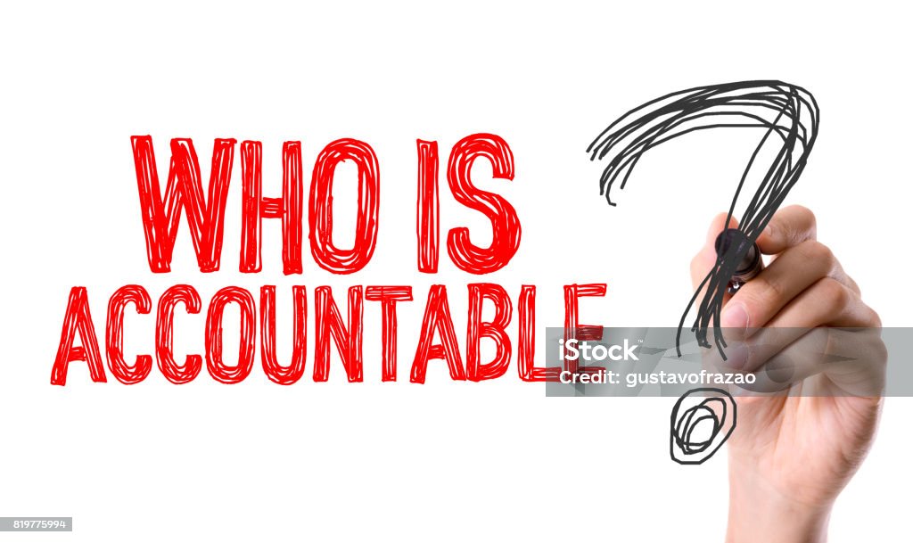 Who is Accountable? Who is Accountable? sign Responsibility Stock Photo