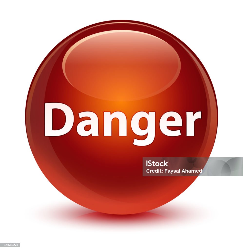 Danger Button Example Danger Glassy Brown Round Button Stock Illustration - Download Image ...