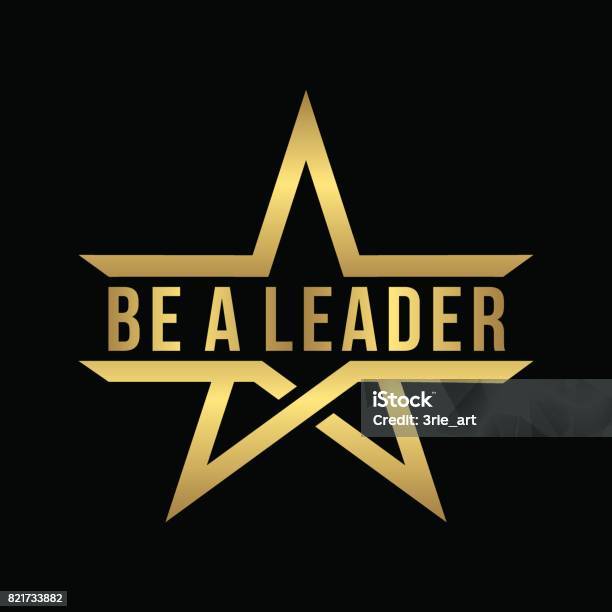 Be A Leader Lettering Design With Abstract Gold Star Icon Isolated In Black Stock Illustration - Download Image Now