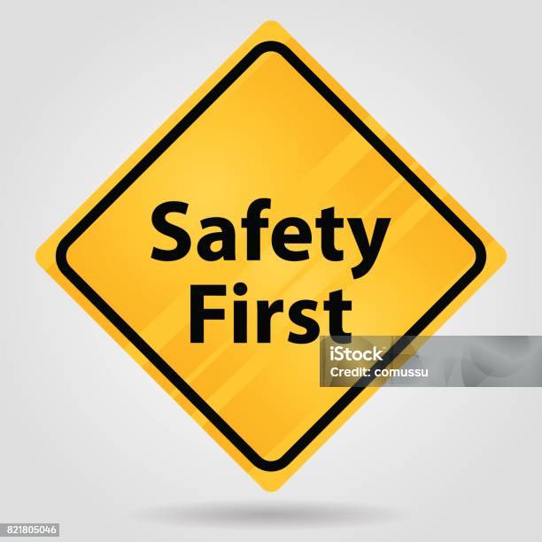 Yellow Traffic Sign Safety First Stock Illustration - Download Image Now - Safety, Beginnings, Icon Symbol