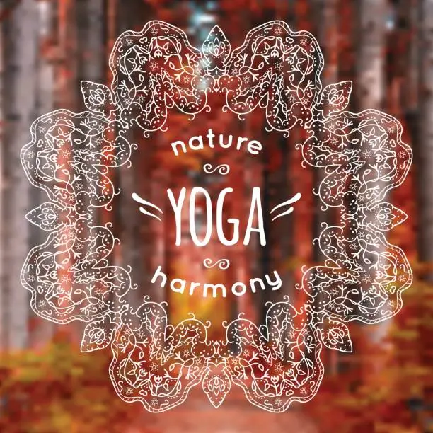 Vector illustration of Vector illustration with mandala and yoga label on blurred natur