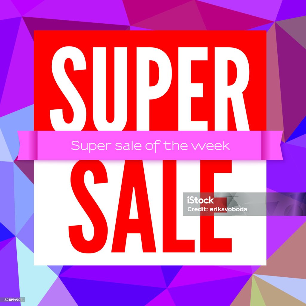 Super sale selling banner. Poster for shops with super sale of the week ad. Simple poster on the background of colored triangles with a crimson ribbon Super sale selling banner. Poster for shops with super sale of the week ad. Simple poster on the background of colored triangles with a crimson ribbon. Sale stock vector
