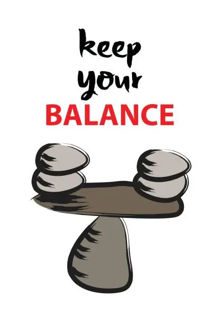 Vector illustration of Keep your balance message. Inspirational quote.