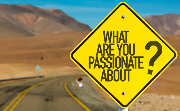 What Are You Passionate About? What Are You Passionate About? road sign passion stock pictures, royalty-free photos & images