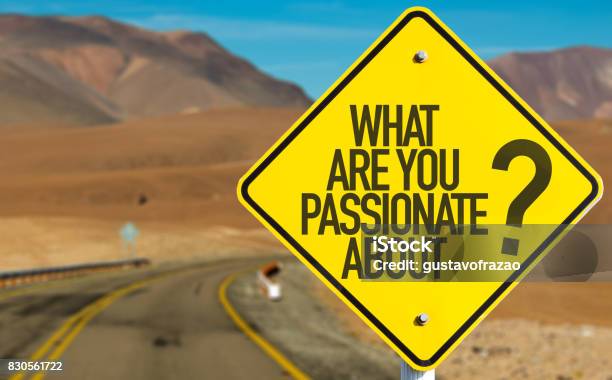 What Are You Passionate About Stock Photo - Download Image Now - Passion, Determination, Discovery
