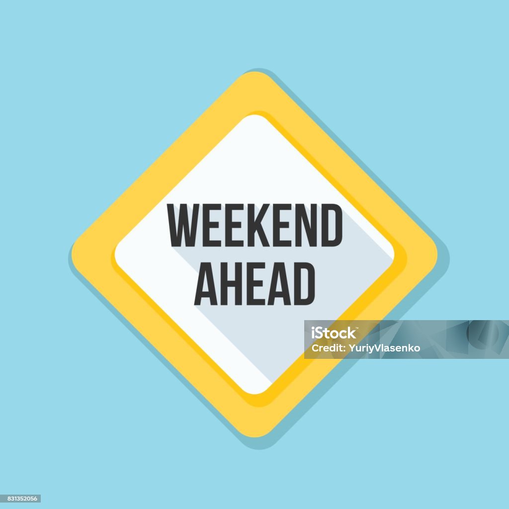 Weeknd Sign Weekend Ahead Sign Illustration Stock Illustration - Download Image Now ...