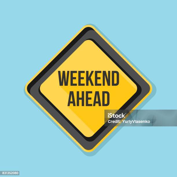 Weekend Only Sign Weekend Ahead Sign Illustration Stock Illustration - Download Image Now ...