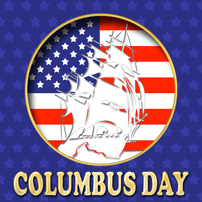 Columbus Day, Sailboat, 3D illustration, bright shiny golden text, American flag, blue background.