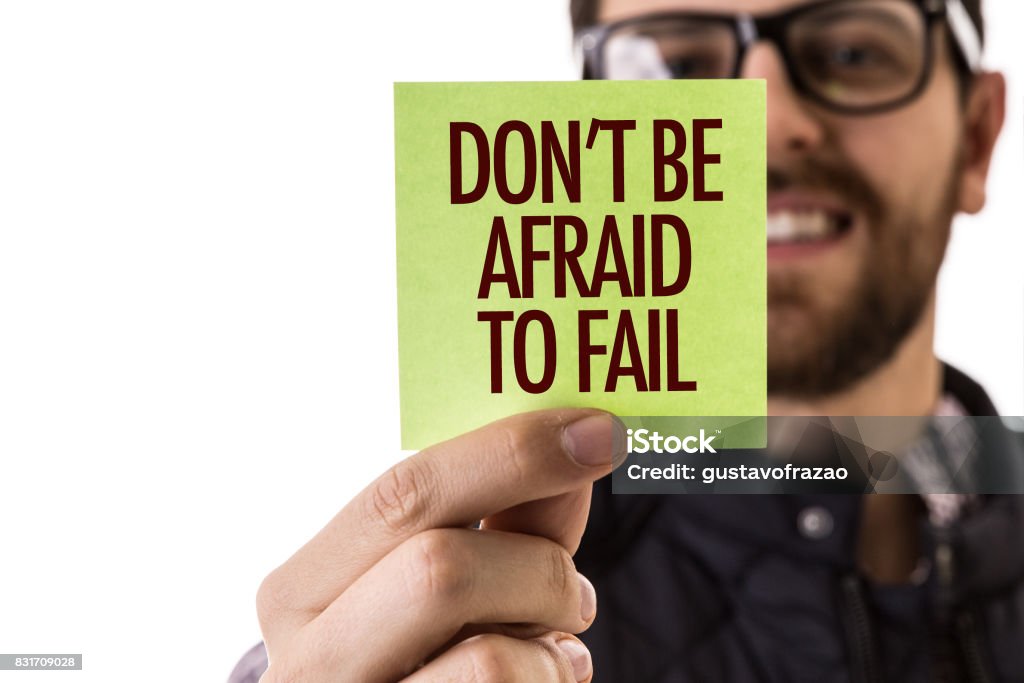Dont Be Afraid To Fail Dont Be Afraid To Fail sign Failure Stock Photo