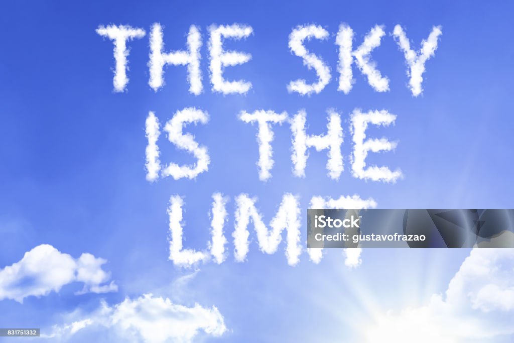 the Sky is the Limit - Lizenzfrei Einzelwort Stock-Foto