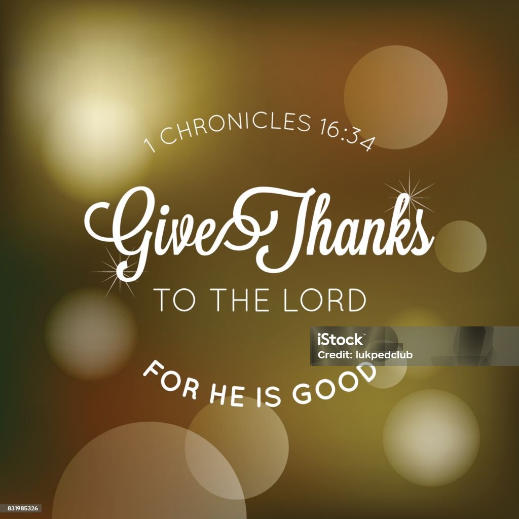 give thanks to the lord typographic from bible give thanks to the lord typographic from bible, for thanksgiving poster with bokeh background Thanksgiving - Holiday stock vector