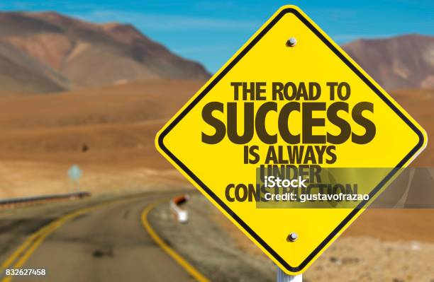 The Road To Success Is Always Under Construction Stock Photo - Download Image Now - Success, Quotation - Text, Speech Bubble