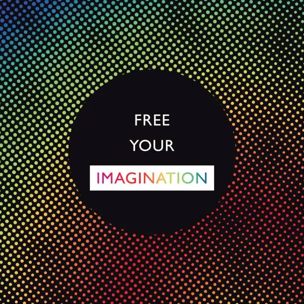Vector illustration of Free your Imagination