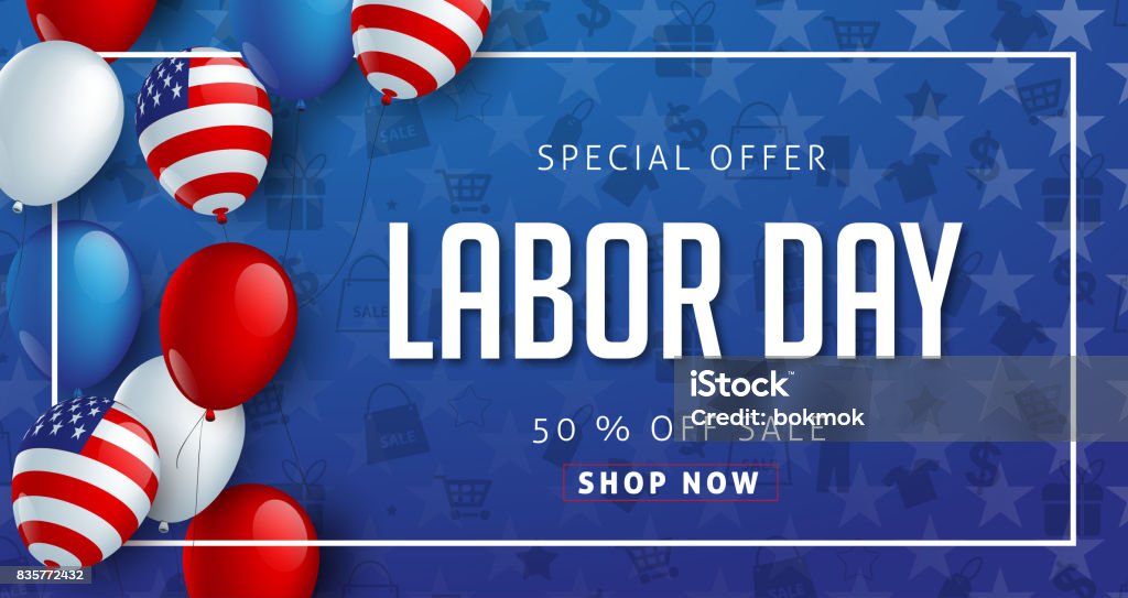 labor 28 Labor day sale promotion advertising banner template decor with American flag balloons design .American labor day wallpaper.voucher discount.Vector illustration . Labor Day - North American Holiday stock vector