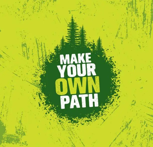 Vector illustration of Make Your Own Path. Adventure Mountain Hike Creative Motivation Concept. Vector Outdoor Design