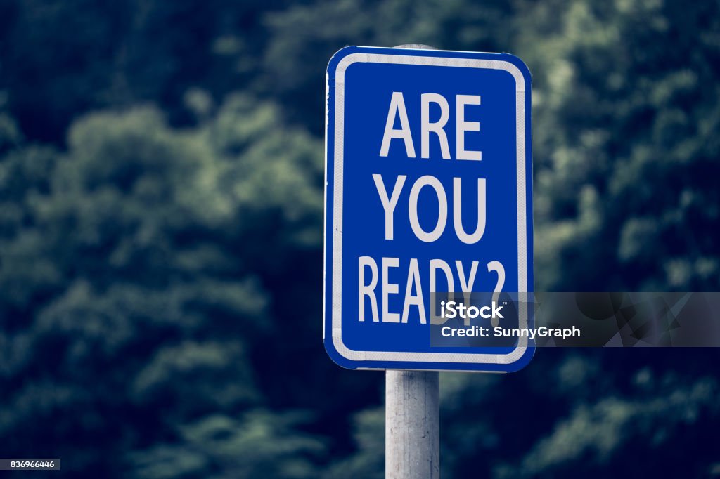 Are You Reday Road Sign Are You Reday road sign against blurred trees background. Preparation Stock Photo