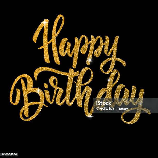 Happy Birthday Hand Drawn Lettering Phrase Isolated In Golden Style On Dark Background Stock Illustration - Download Image Now