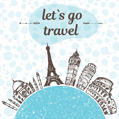Hand drawn let`s go travel text tourist concept with sights of Europe and Asia. Vector Illustration