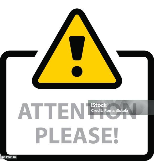 Warning Sign Attention Please Vector Stock Illustration - Download Image Now - Concentration, Pleading, Urgency