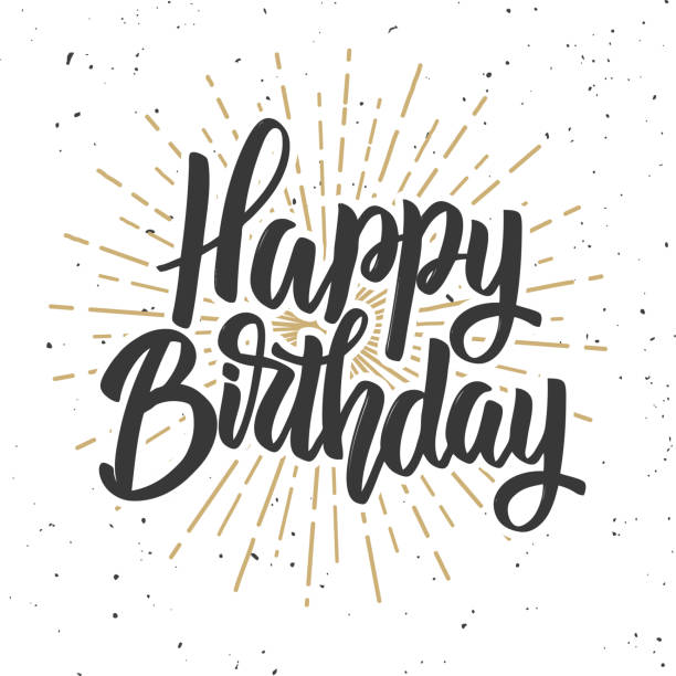 Happy birthday. Hand drawn lettering phrase isolated on white background. Happy birthday. Hand drawn lettering phrase isolated on white background. Design element for poster, card. Vector illustration happy birthday stock illustrations