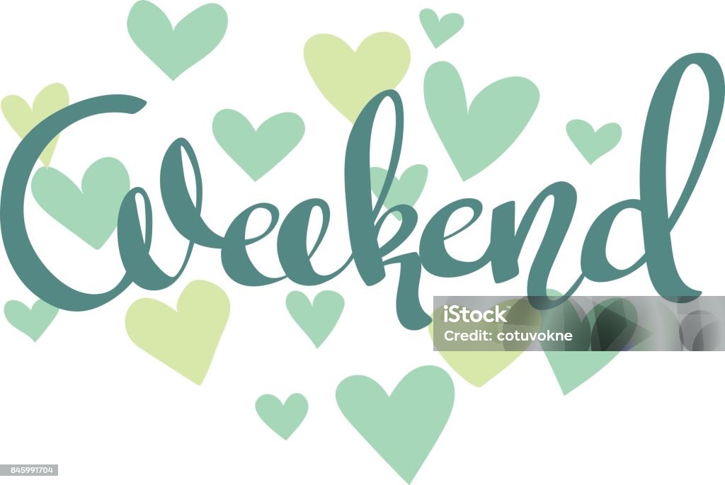 Weekend Word Design Weekend Hand Written Word With Hearts Vector Illustration Stock ...