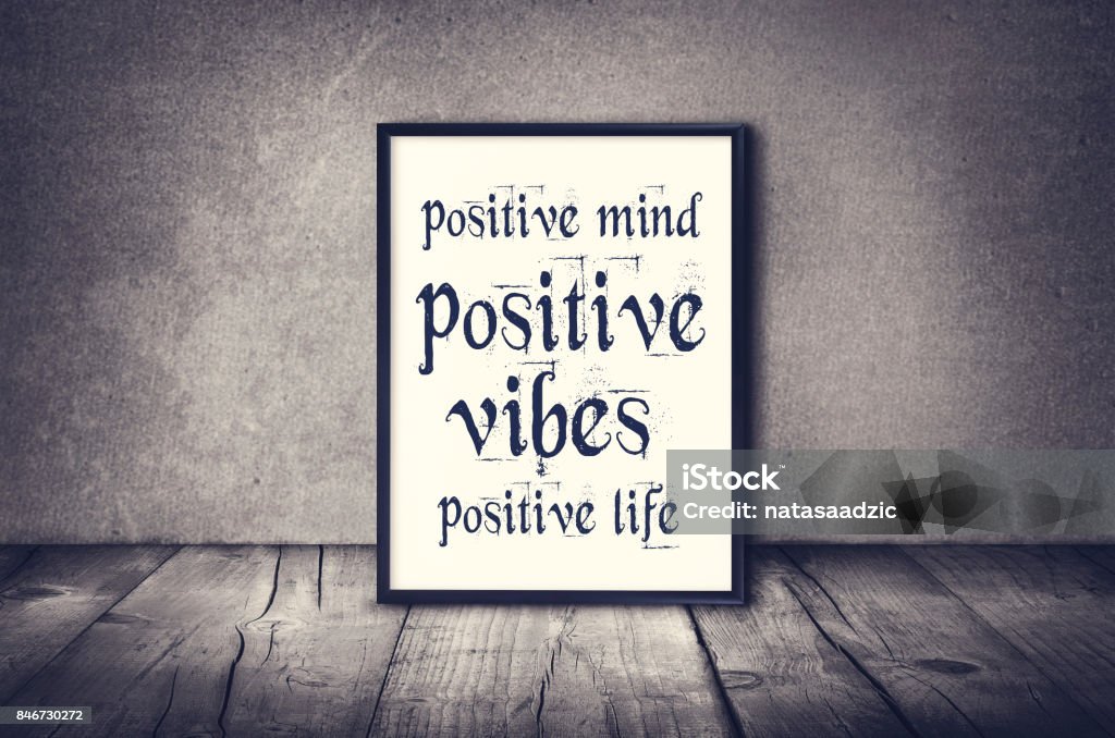 Positive mind, vibes, life inspirational quote Positive mind, vibes, life inspirational quote. Inspirational quote and motivational background. Positive Emotion Stock Photo