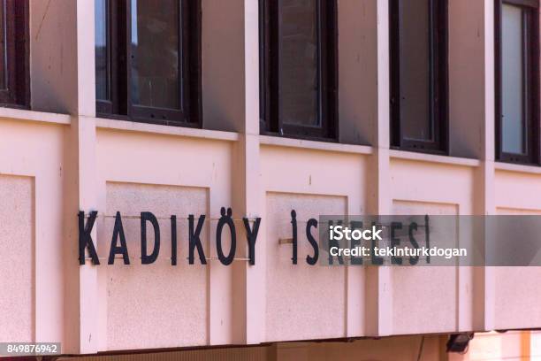 Historical Kadikoy Passenger Boat Station Sign At Anatolian Side Of Istanbul Turkey Stock Photo - Download Image Now