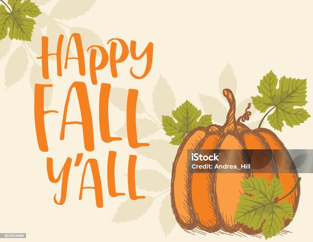 Fall Pumpkin Background with Autumn Leaves, Happy Fall Y'All Text Fall Pumpkin Background with Autumn Leaves, Happy Fall Y'All Text. Vector EPS10 Illustration. Autumn stock vector