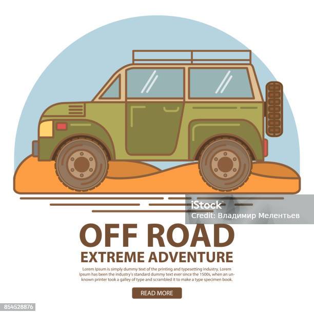 Off Road Truck Car Tripsthe Carbased Suv For A Safari And An Offroad Racingextreme Expeditionfor Travel On The Bad And Broken Dirt Roads Stock Illustration - Download Image Now