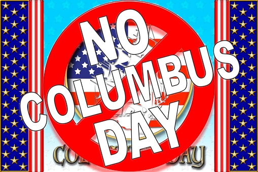 NO Columbus Day, 3D, Protest Image