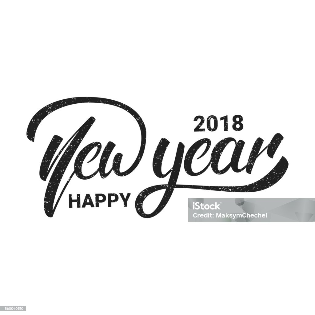 Neues Jahr. Happy New Year 2018 Hand Schriftzug mit Grunge Retro-Textur. Gezeichnete Handsymbol für Neujahrskarte, Plakat, Design usw.. - Lizenzfrei Silvester Vektorgrafik