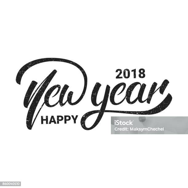 Neues Jahr Happy New Year 2018 Hand Schriftzug Mit Grunge Retrotextur Gezeichnete Handsymbol Für Neujahrskarte Plakat Design Usw Stock Vektor Art und mehr Bilder von Silvester