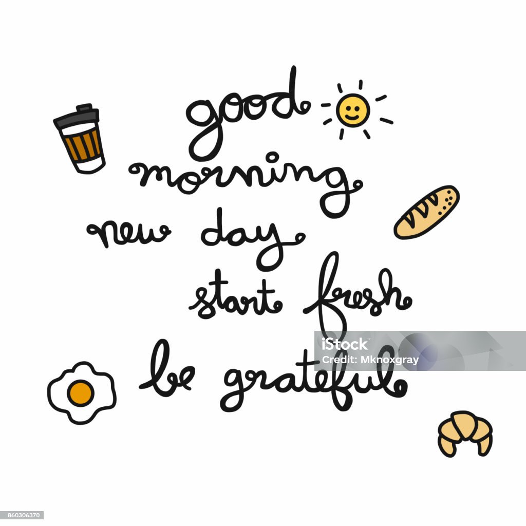 Good Morning New Day Start Fresh Be Grateful Word Lettering Stock ...