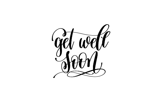 get well soon hand lettering inscription positive quote, motivational and inspirational typography poster, black ink calligraphy vector illustration