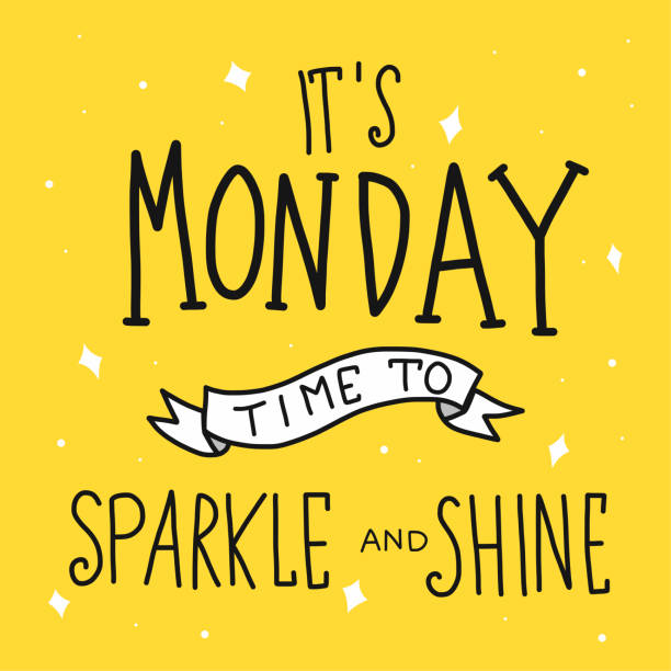 It's monday time for sparkle and shine word lettering It's monday time for sparkle and shine word lettering vector illustration doodle style monday stock illustrations