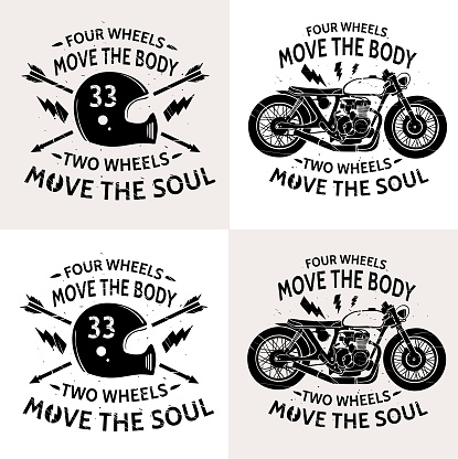 Motorcycle with text Four wheels move the body. Two wheels move the soul. Motobike . Motorbike and  helmet . Vintage