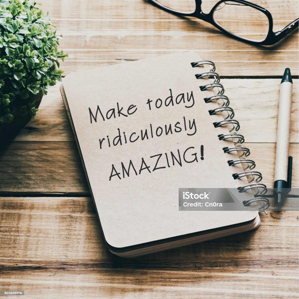 Life Inspiration Quotes - Make Today Ridiculously Amazing Quotation - Text, Eyeglasses, Message, Note Pad, Poster, Life Monday Stock Photo