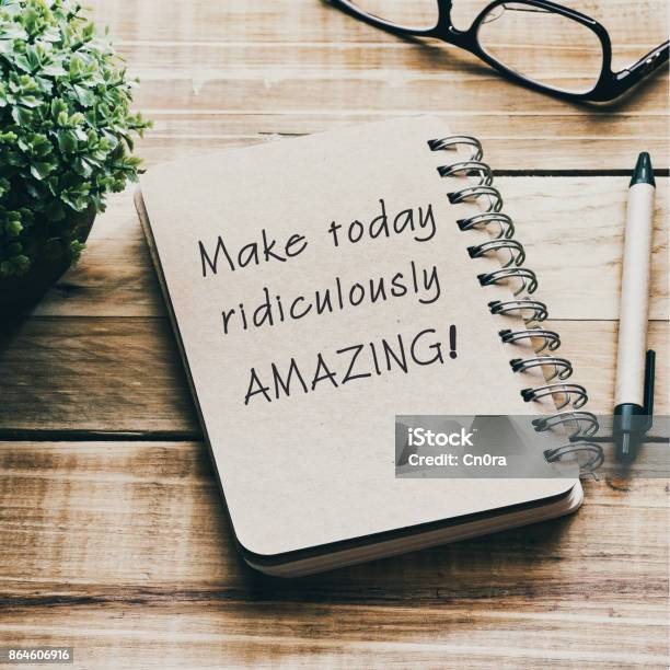 Life Inspiration Quotes Make Today Ridiculously Amazing Stock Photo - Download Image Now