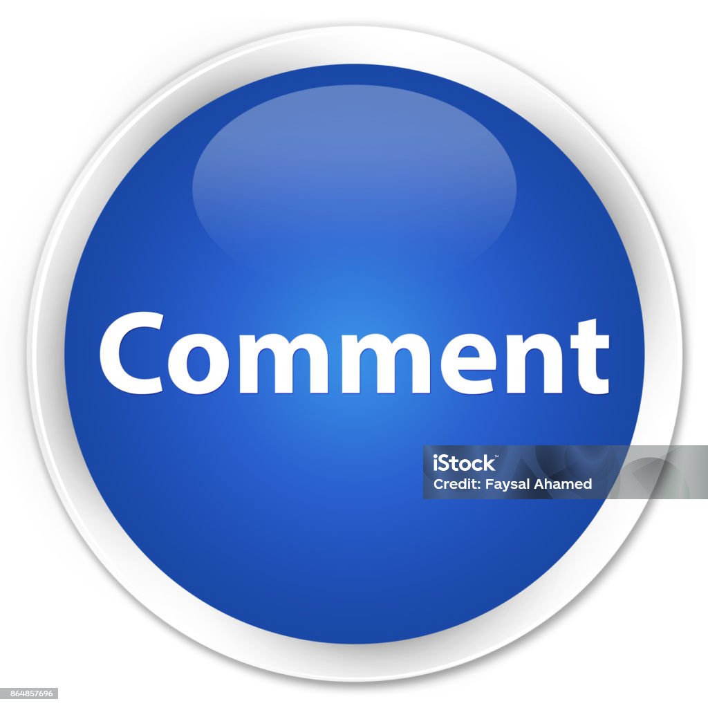 Comments Button Blue Color Comment Premium Blue Round Button Stock Illustration - Download Image ...