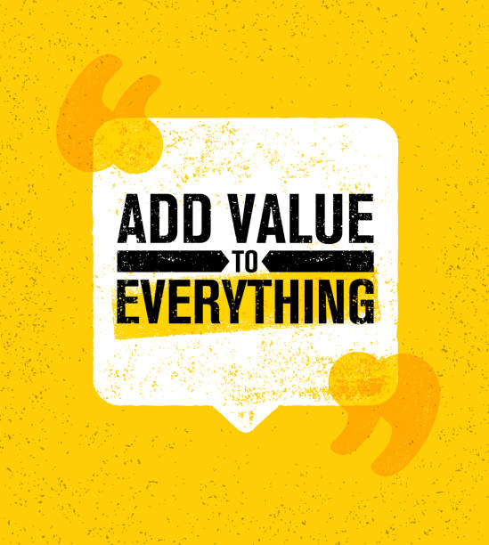 Add Value To Everything. Inspiring Creative Motivation Quote Poster Template. Vector Typography Banner Design Concept vector art illustration